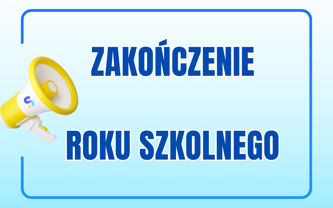 Zakończenie roku szkolnego 2024/2025
