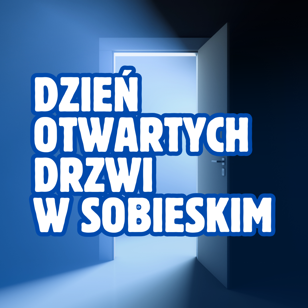 Grafika wydarzenia: Dzień Otwartych Drzwi w Sobieskim