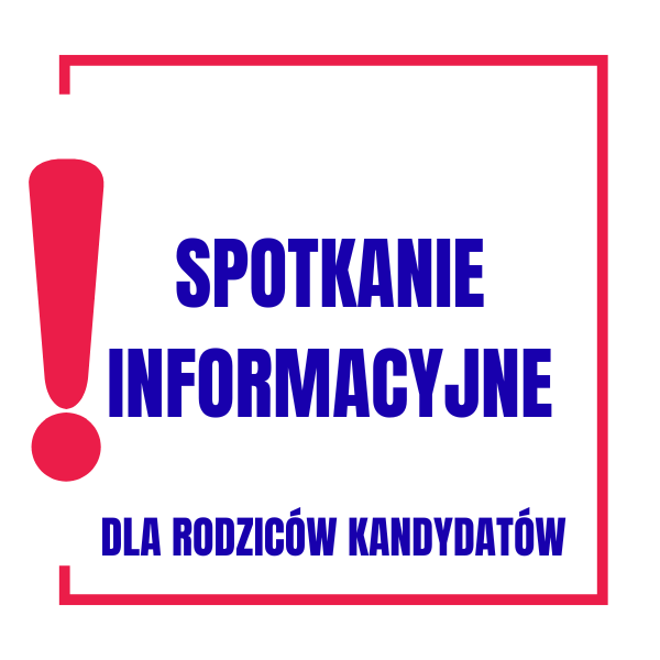Spotkanie informacyjne dla rodziców kandydatów